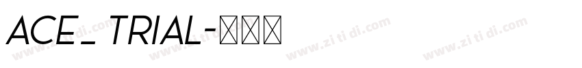 Ace_ Trial字体转换